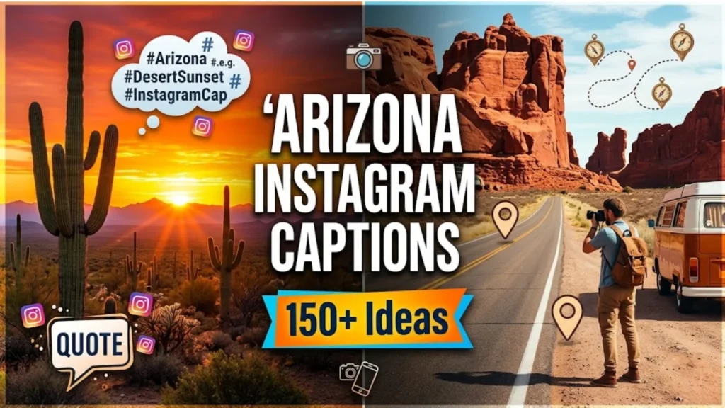 Arizona Road Trip Captions & Location-Specific Captions