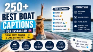250+ Best Boat Captions for Instagram: Funny, Cute, Sailing & Lake Day Quotes