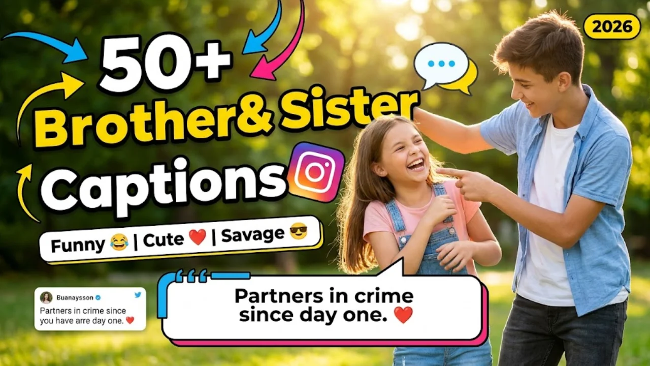 50+ Brother and Sister Captions for Instagram (Funny, Cute & Savage)
